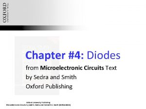 Chapter 4 Diodes from Microelectronic Circuits Text by