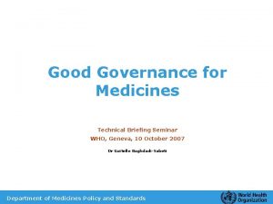 Good Governance for Medicines Technical Briefing Seminar WHO