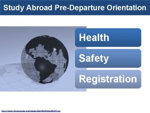 Study Abroad PreDeparture Orientation Health Safety Registration http