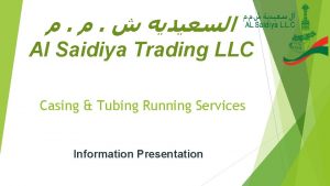 Al Saidiya Trading LLC Casing Tubing Running Services