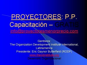 PROYECTORES P P Capacitacin GRATIS infoproyectoresmenorprecio com Gentileza