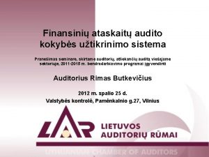 Finansini ataskait audito kokybs utikrinimo sistema Praneimas seminare