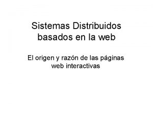 Sistemas Distribuidos basados en la web El origen