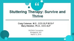 Stuttering Therapy Survive and Thrive Craig Coleman M