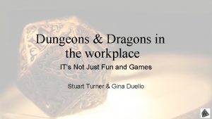 Dungeons Dragons in the workplace ITs Not Just