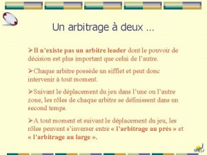 Un arbitrage deux Il nexiste pas un arbitre