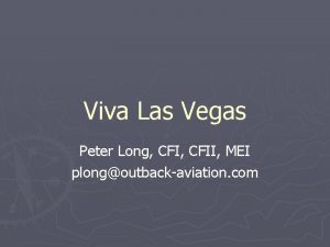 Viva Las Vegas Peter Long CFII MEI plongoutbackaviation