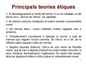 Principals teories tiques Si etimolgicament el sentit del