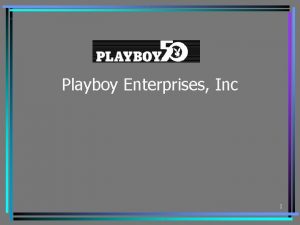 Playboy Enterprises Inc 1 Company Background A branddriven