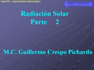 Agm 620 Instrumental meteorolgico Anterior Presentacin Radiacin Solar