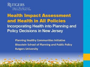 Health Impact Assessment and Health in All Policies