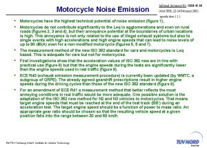 Motorcycle Noise Emission Informal document No GRB41 10