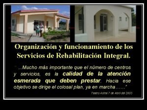 Organizacin y funcionamiento de los Servicios de Rehabilitacin