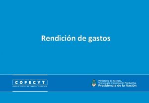 Rendicin de gastos Consideraciones Generales v Se podr