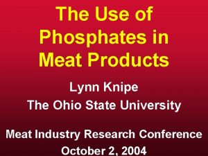 The Use of Phosphates in Meat Products Lynn