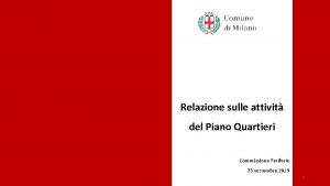 Relazione sulle attivit del Piano Quartieri Commissione Periferie