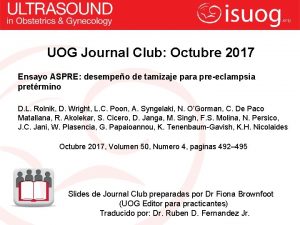 UOG Journal Club Octubre 2017 Ensayo ASPRE desempeo