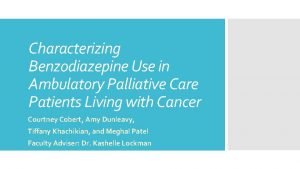Characterizing Benzodiazepine Use in Ambulatory Palliative Care Patients