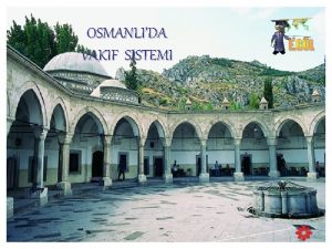 Osmanlıda vakıf sistemi