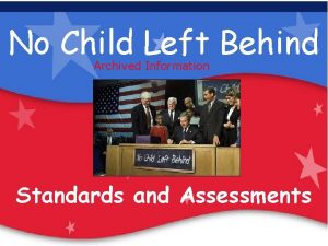 No Child Left Behind Archived Information Our Children