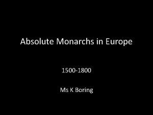 Absolute Monarchs in Europe 1500 1800 Ms K