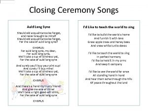 Closing Ceremony Songs Auld Lang Syne Should old