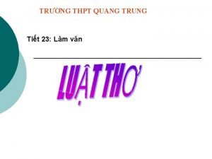 TRNG THPT QUANG TRUNG Tit 23 Lm vn
