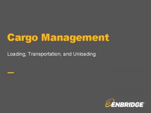 Cargo Management Loading Transportation and Unloading Importance of