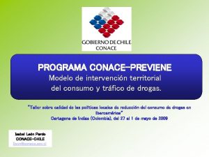 PROGRAMA CONACEPREVIENE Modelo de intervencin territorial del consumo