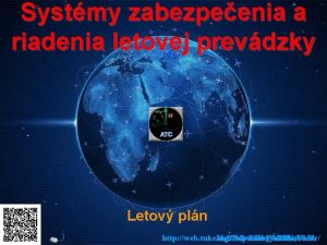 Systmy zabezpeenia a riadenia letovej prevdzky Letov pln