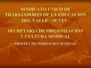 SINDICATO UNICO DE TRABAJADORES DE LA EDUCACION DEL