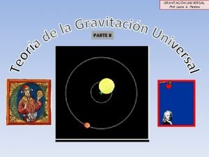 GRAVITACIN UNIVERSAL Prof Laura A Pastore PARTE II