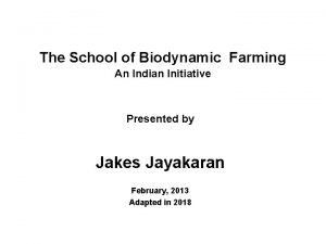 The School of Biodynamic Farming An Indian Initiative