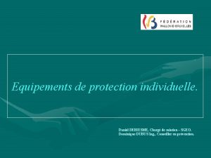 Equipements de protection individuelle Daniel DEBIESME Charg de