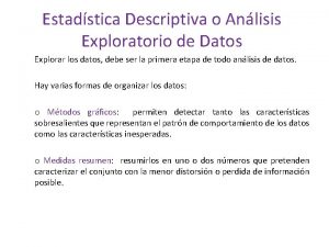 Estadstica Descriptiva o Anlisis Exploratorio de Datos Explorar