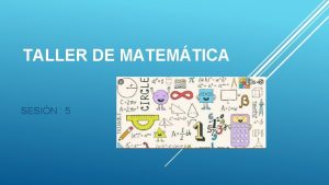 TALLER DE MATEMTICA SESIN 5 Resolver problemas rutinarios