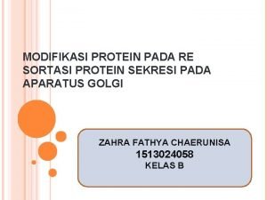 MODIFIKASI PROTEIN PADA RE SORTASI PROTEIN SEKRESI PADA