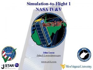 SimulationtoFlight 1 NASA IVV John Lucas John P