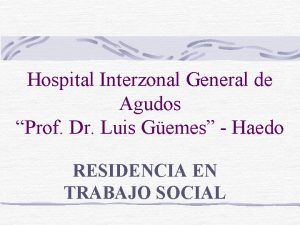 Hospital Interzonal General de Agudos Prof Dr Luis