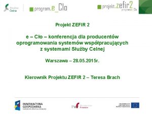 Projekt ZEFIR 2 e Co konferencja dla producentw