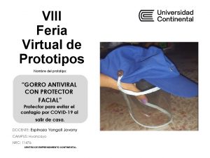 VIII Feria Virtual de Prototipos Nombre del prototipo