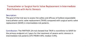 Transcatheter or Surgical Aortic Valve Replacement in Intermediate