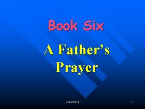 Book Six A Fathers Prayer 20080312 1 n