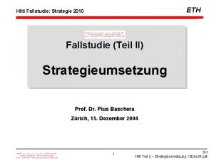 ETH Hilti Fallstudie Strategie 2010 Fallstudie Teil II