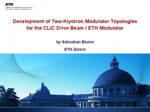 Development of TwoKlystron Modulator Topologies for the CLIC