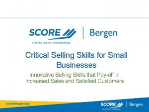 Critical Selling Skills for Small Businesses Innovative Selling