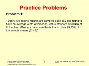 Practice Problems Problem 1 Twentyfive engine mounts are