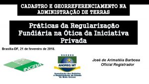 CADASTRO E GEORREFERENCIAMENTO NA ADMINISTRAO DE TERRAS Prticas