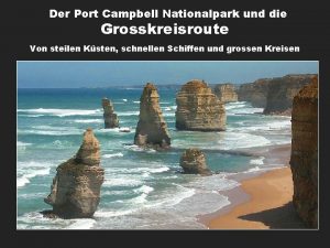 Der Port Campbell Nationalpark und die Grosskreisroute Von