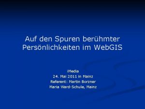 Auf den Spuren berhmter Persnlichkeiten im Web GIS